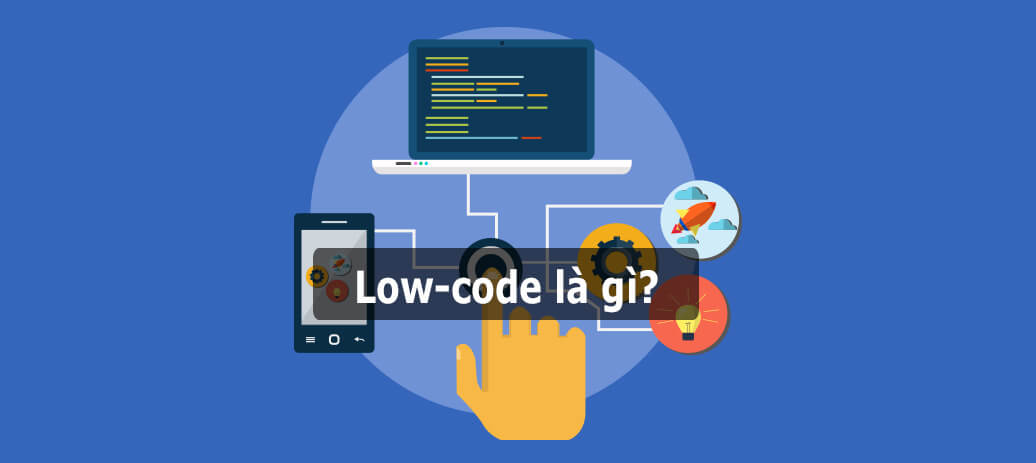 Low-code là gì?