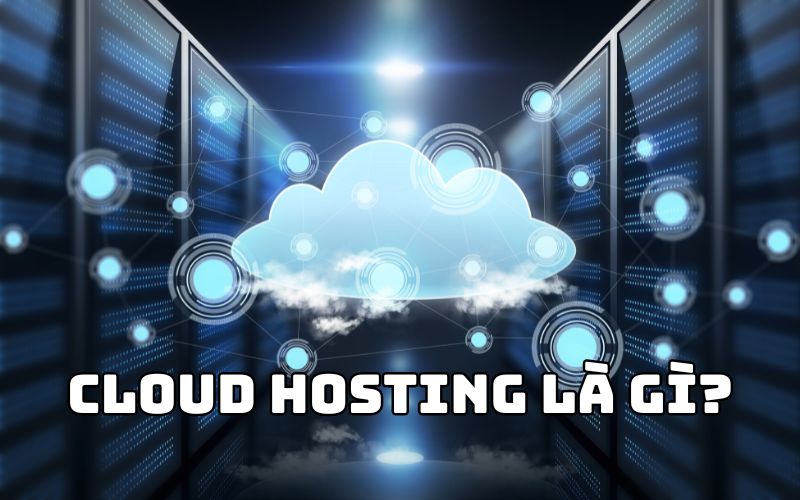 cloud hosting là gì